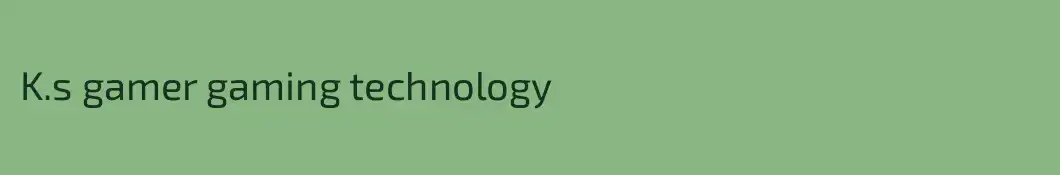 K.s gamer gaming technology